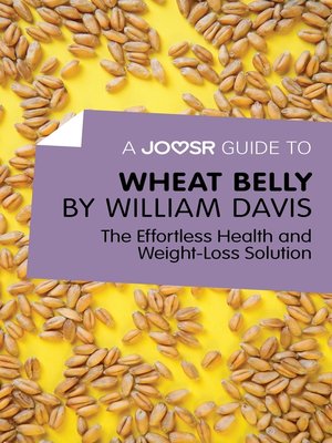 cover image of A Joosr Guide to... Wheat Belly by William Davis